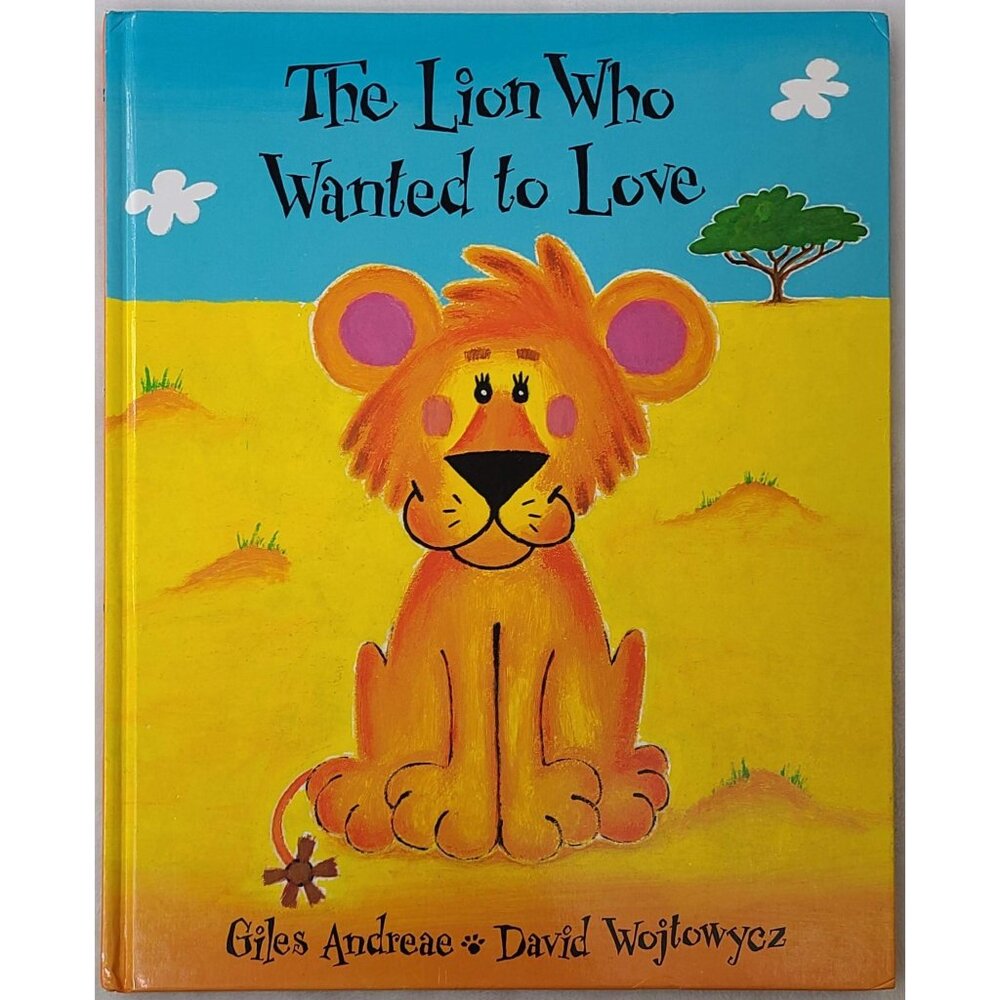 The Lion Who Wanted To Love Hardcover Book Giles Andreae 1998